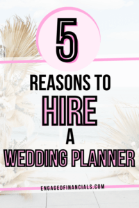 5 reasons to hire a wedding planner pin