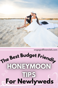 budget friendly honeymoon tips to save money with bride and groom on the beach